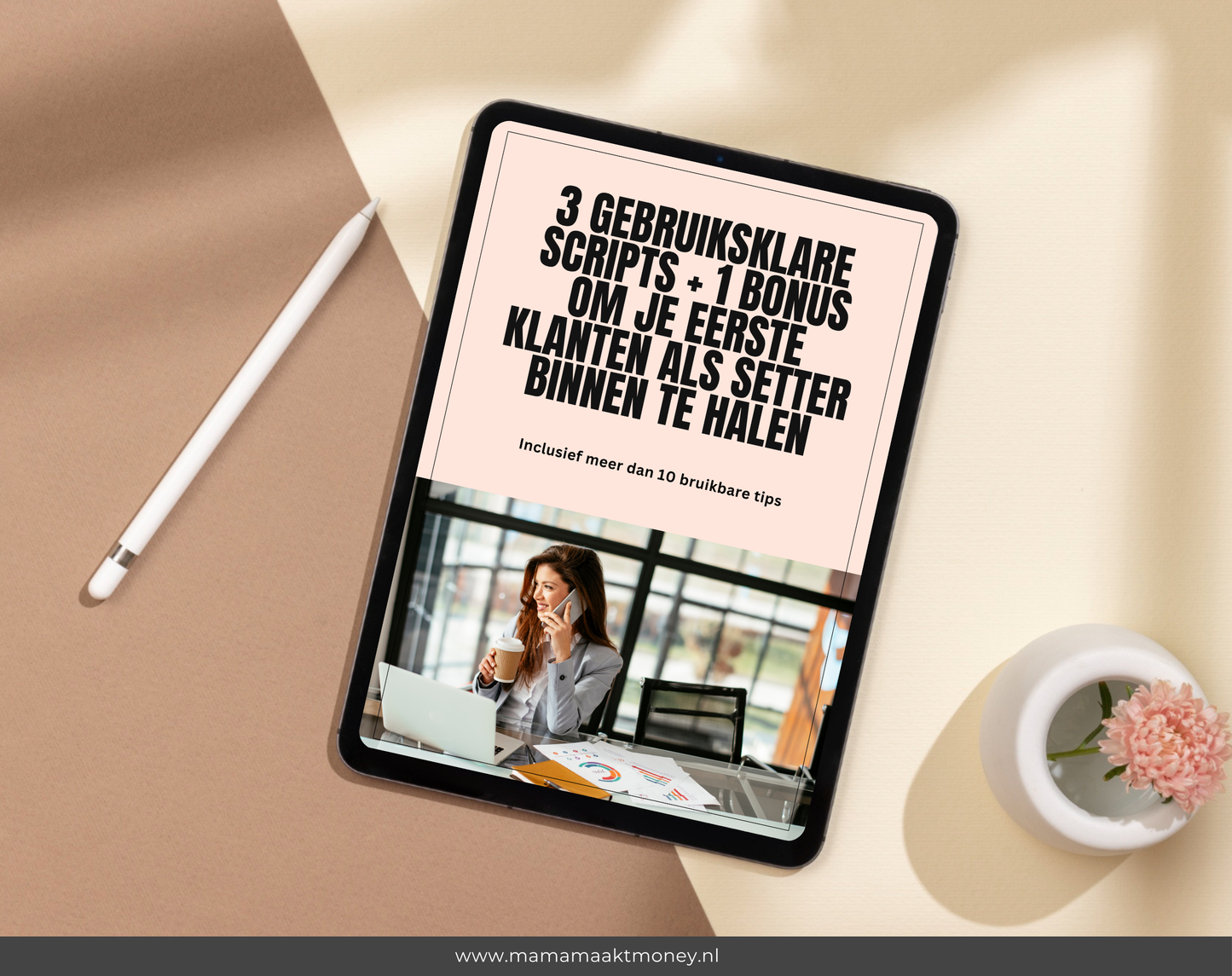 3 gebruiksklare scripts + 1 bonus om je eerste klanten als setter binnen te halen